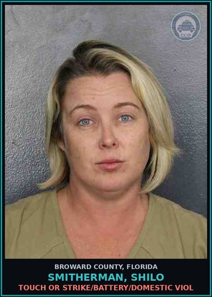 CCW arrest card for SMITHERMAN, SHILO in Broward County: TOUCH OR STRIKE/BATTERY/DOMESTIC VIOL