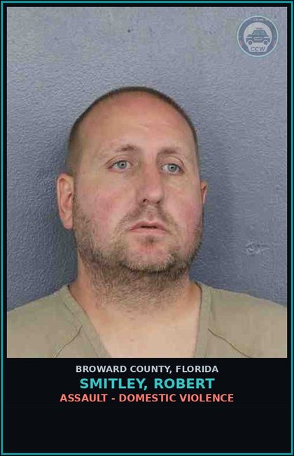 CCW arrest card for SMITLEY, ROBERT in Broward County: ASSAULT - DOMESTIC VIOLENCE