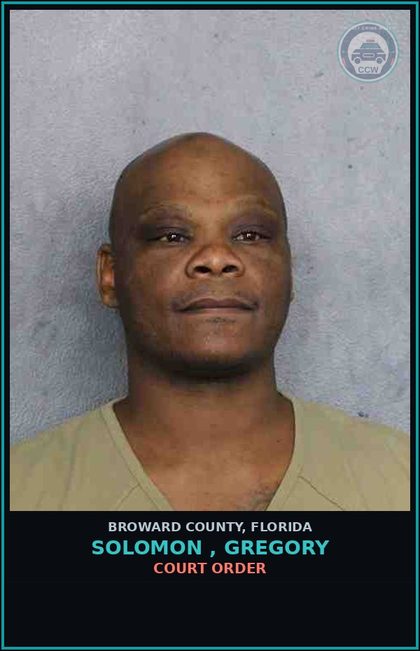 CCW arrest card for SOLOMON , GREGORY in Broward County: COURT ORDER