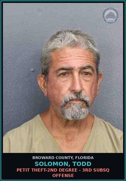 CCW arrest card for SOLOMON, TODD in Broward County: PETIT THEFT-2ND DEGREE - 3RD SUBSQ OFFENSE