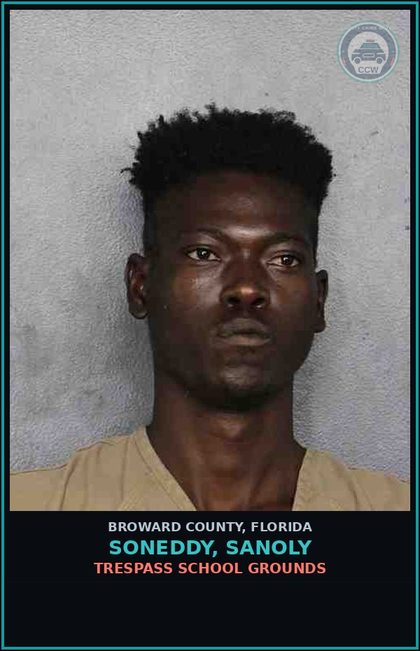 CCW arrest card for SONEDDY, SANOLY in Broward County: TRESPASS SCHOOL GROUNDS