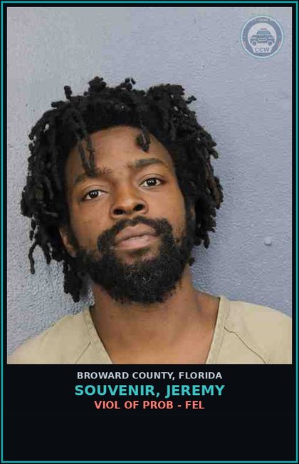 CCW arrest card for SOUVENIR, JEREMY in Broward County: VIOL OF PROB - FEL
