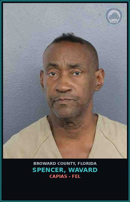 CCW arrest card for SPENCER, WAVARD in Broward County: CAPIAS - FEL