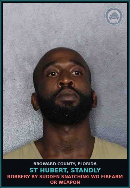 CCW arrest card for ST HUBERT, STANDLY in Broward County: ROBBERY BY SUDDEN SNATCHING WO FIREARM OR WEAPON