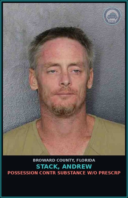 CCW arrest card for STACK, ANDREW in Broward County: POSSESSION contr substance W/O PRESCRIPTION