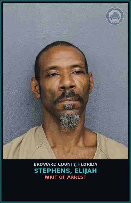 CCW arrest card for STEPHENS, ELIJAH in Broward County: WRIT OF ARREST