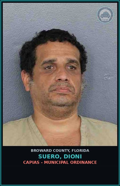 CCW arrest card for SUERO, DIONI in Broward County: CAPIAS - MUNICIPAL ORDINANCE