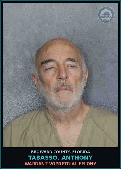 CCW arrest card for TABASSO, ANTHONY in Broward County: WARRANT VOPRETRIAL FELONY
