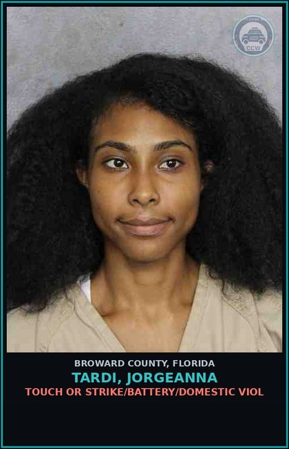 CCW arrest card for TARDI, JORGEANNA in Broward County: TOUCH OR STRIKE/BATTERY/DOMESTIC VIOL