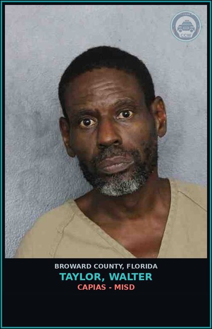 CCW arrest card for TAYLOR, WALTER in Broward County: CAPIAS - MISD
