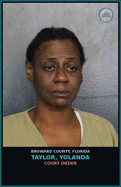 CCW arrest card for TAYLOR, YOLANDA in Broward County: COURT ORDER