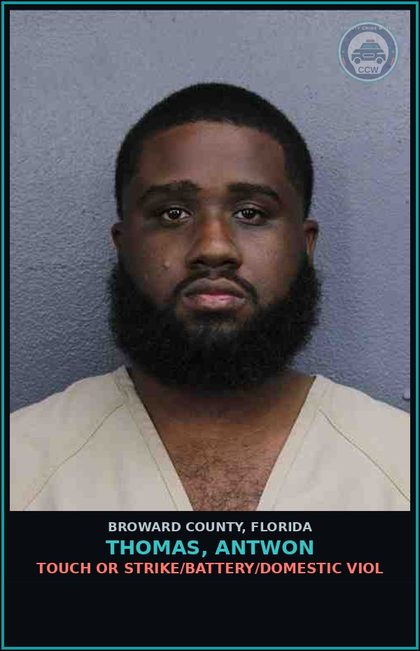 CCW arrest card for THOMAS, ANTWON in Broward County: TOUCH OR STRIKE/BATTERY/DOMESTIC VIOL