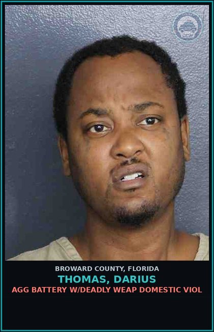 CCW arrest card for THOMAS, DARIUS in Broward County: AGG BATTERY W/DEADLY WEAP DOMESTIC VIOL