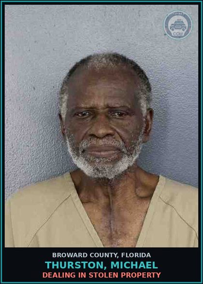 CCW arrest card for THURSTON, MICHAEL in Broward County: DEALING IN STOLEN PROPERTY