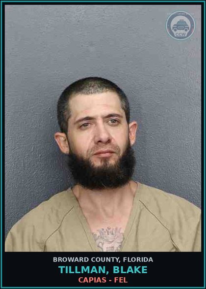 CCW arrest card for TILLMAN, BLAKE in Broward County: CAPIAS - FEL