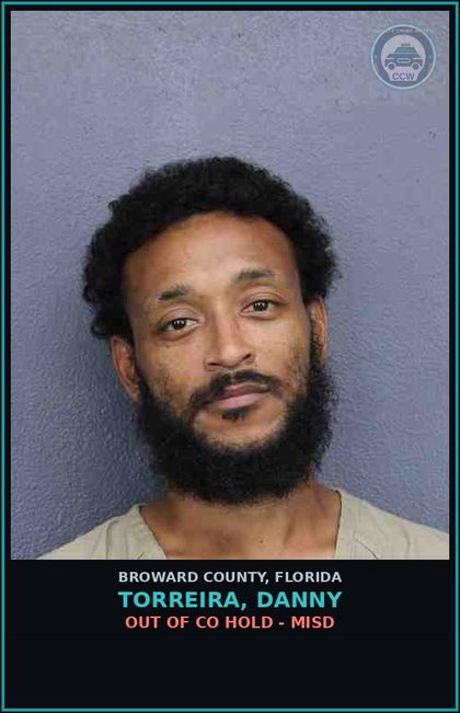CCW arrest card for TORREIRA, DANNY in Broward County: OUT OF CO HOLD - MISD
