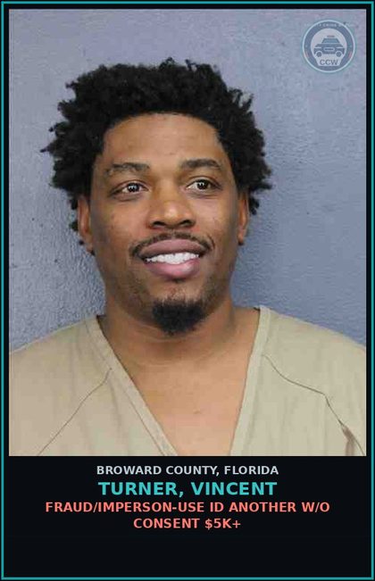 CCW arrest card for TURNER, VINCENT in Broward County: FRAUD/IMPERSON-USE ID ANOTHER W/O CONSENT $5K+