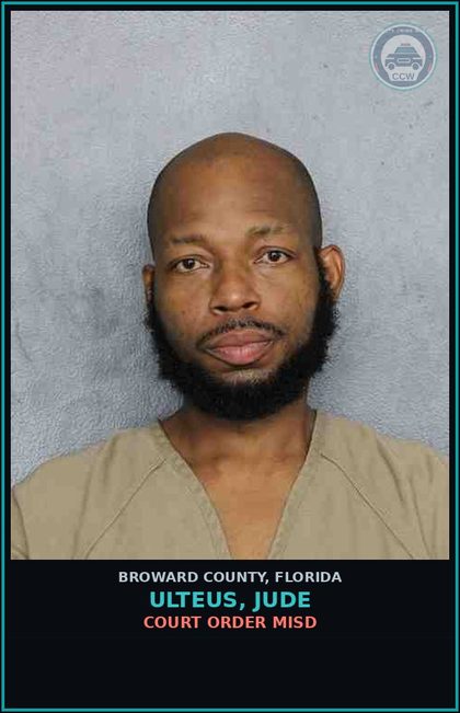 CCW arrest card for ULTEUS, JUDE in Broward County: COURT ORDER MISD