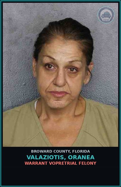 CCW arrest card for VALAZIOTIS, ORANEA in Broward County: WARRANT VOPRETRIAL FELONY