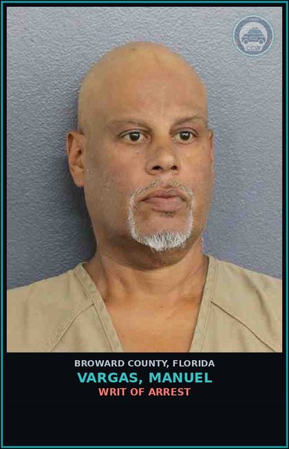 CCW arrest card for VARGAS, MANUEL in Broward County: WRIT OF ARREST