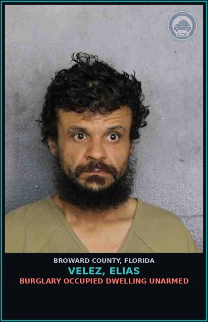 CCW arrest card for VELEZ, ELIAS in Broward County: BURGLARY OCCUPIED DWELLING UNARMED