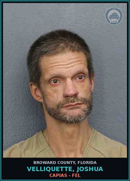 CCW arrest card for VELLIQUETTE, JOSHUA in Broward County: CAPIAS - FEL