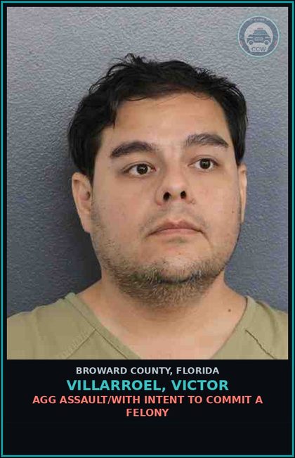 CCW arrest card for VILLARROEL, VICTOR in Broward County: AGG ASSAULT/WITH INTENT TO COMMIT A FELONY