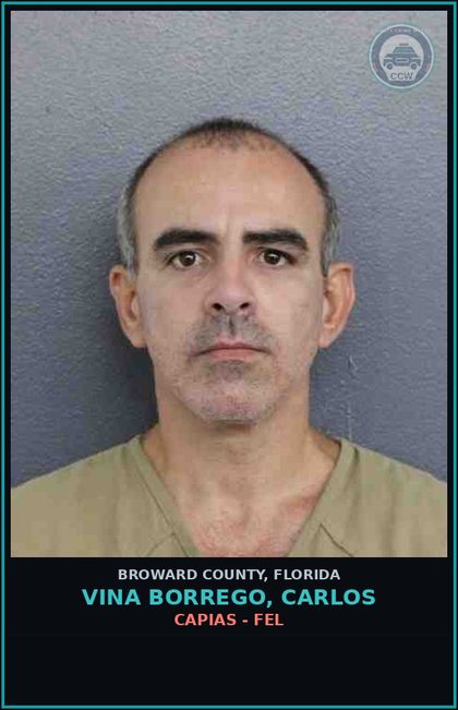 CCW arrest card for VINA BORREGO, CARLOS in Broward County: CAPIAS - FEL