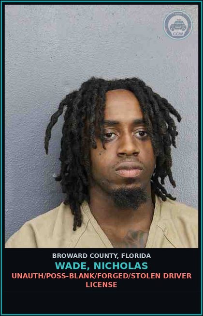 CCW arrest card for WADE, NICHOLAS in Broward County: UNAUTH/POSS-BLANK/FORGED/STOLEN DRIVER LICENSE