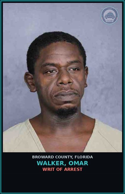 CCW arrest card for WALKER, OMAR in Broward County: WRIT OF ARREST