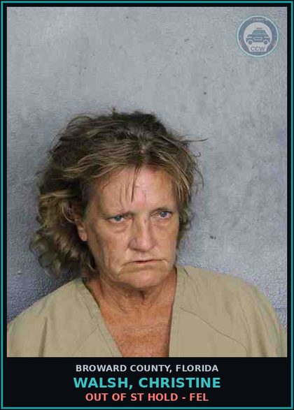 CCW arrest card for WALSH, CHRISTINE in Broward County: OUT OF ST HOLD - FEL