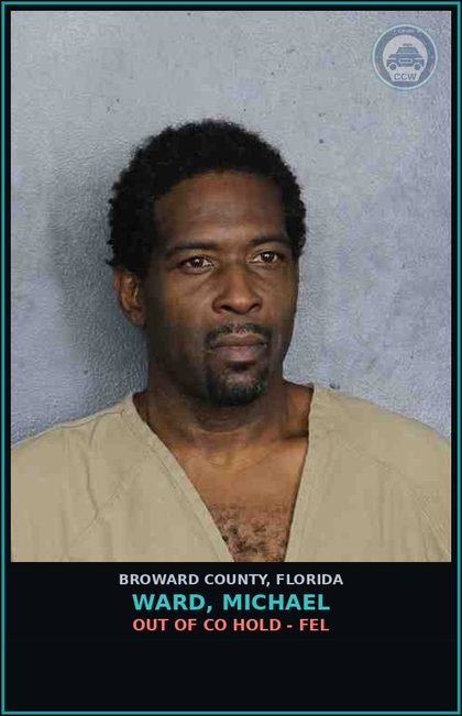 CCW arrest card for WARD, MICHAEL in Broward County: OUT OF CO HOLD - FEL