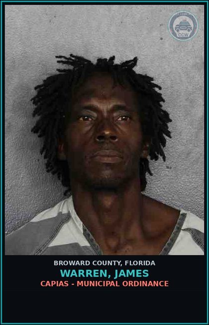 CCW arrest card for WARREN, JAMES in Broward County: CAPIAS - MUNICIPAL ORDINANCE