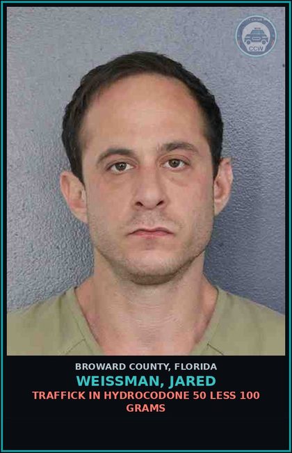 CCW arrest card for WEISSMAN, JARED in Broward County: TRAFFICK IN HYDROCODONE 50 LESS 100 GRAMS