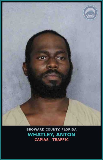CCW arrest card for WHATLEY, ANTON in Broward County: CAPIAS - TRAFFIC