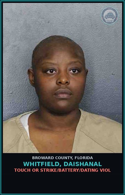 CCW arrest card for WHITFIELD, DAISHANAL in Broward County: TOUCH OR STRIKE/BATTERY/DATING VIOL