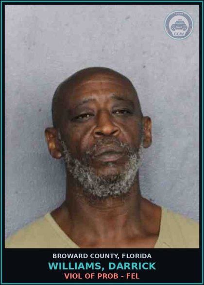 CCW arrest card for WILLIAMS, DARRICK in Broward County: VIOL OF PROB - FEL