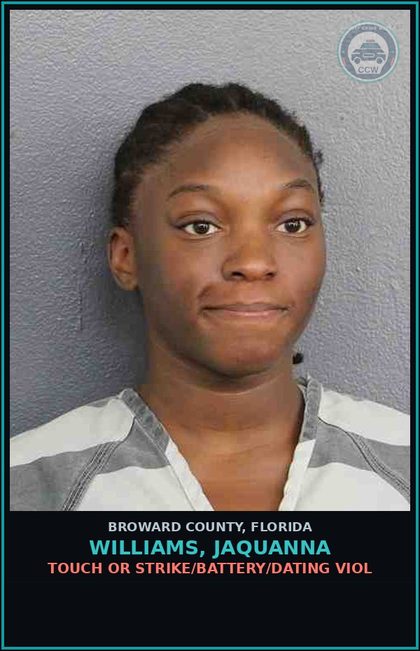 CCW arrest card for WILLIAMS, JAQUANNA in Broward County: TOUCH OR STRIKE/BATTERY/DATING VIOL