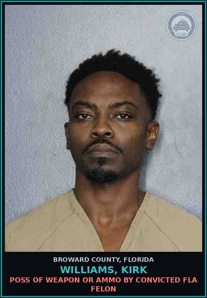 CCW arrest card for WILLIAMS, KIRK in Broward County: POSS OF WEAPON OR AMMO BY CONVICTED FLA FELON