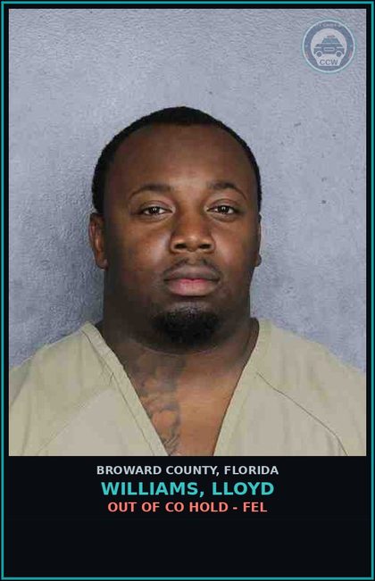 CCW arrest card for WILLIAMS, LLOYD in Broward County: OUT OF CO HOLD - FEL