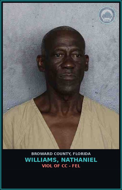 CCW arrest card for WILLIAMS, NATHANIEL in Broward County: VIOL OF CC - FEL