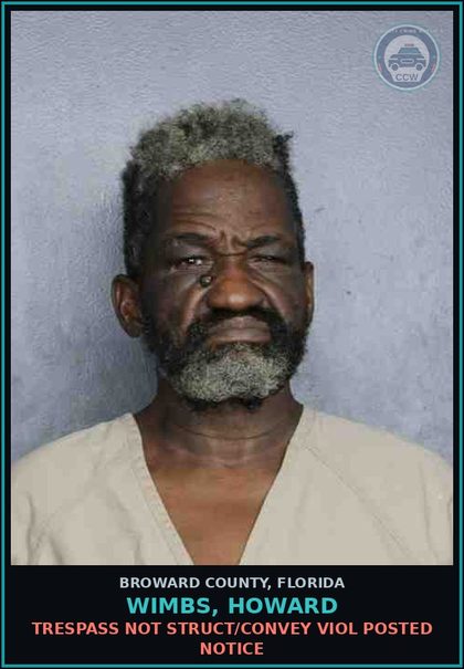 CCW arrest card for WIMBS, HOWARD in Broward County: TRESPASS NOT STRUCT/CONVEY VIOL POSTED NOTICE