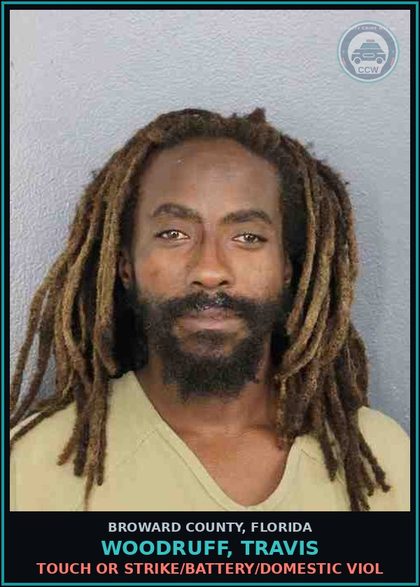 CCW arrest card for WOODRUFF, TRAVIS in Broward County: TOUCH OR STRIKE/BATTERY/DOMESTIC VIOL