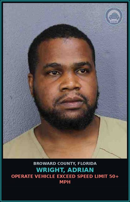 CCW arrest card for WRIGHT, ADRIAN in Broward County: OPERATE VEHICLE EXCEED SPEED LIMIT 50+ MPH