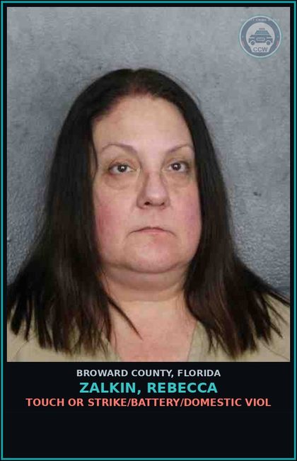 CCW arrest card for ZALKIN, REBECCA in Broward County: TOUCH OR STRIKE/BATTERY/DOMESTIC VIOL