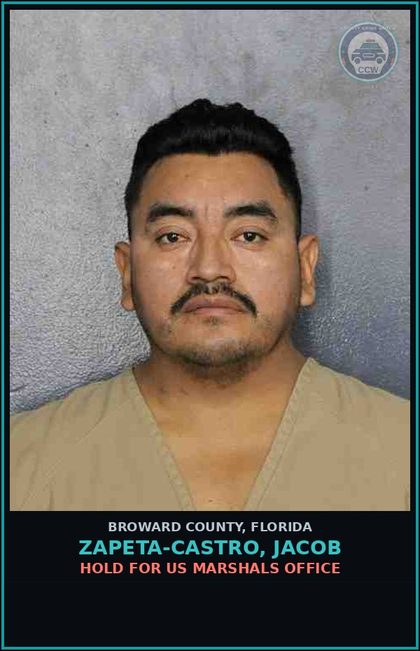 CCW arrest card for ZAPETA-CASTRO, JACOB in Broward County: HOLD FOR US MARSHALS OFFICE
