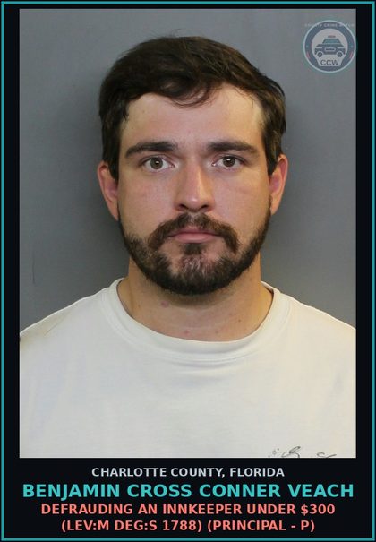 CCW arrest card for BENJAMIN CROSS CONNER VEACH in Charlotte County: Defrauding an Innkeeper Under $300 (LEV:M DEG:S 1788) (Principal - P)