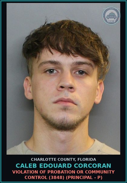 CCW arrest card for CALEB EDOUARD CORCORAN in Charlotte County: Violation of probation or community control (3848) (Principal - P)