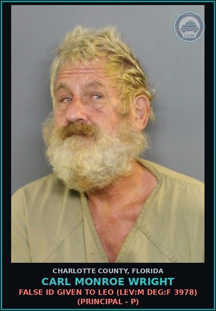 CCW arrest card for CARL MONROE WRIGHT in Charlotte County: False ID Given to LEO (LEV:M DEG:F 3978) (Principal - P)