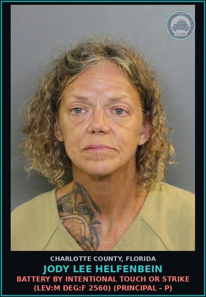 CCW arrest card for JODY LEE HELFENBEIN in Charlotte County: Battery by Intentional Touch or Strike (LEV:M DEG:F 2560) (Principal - P)